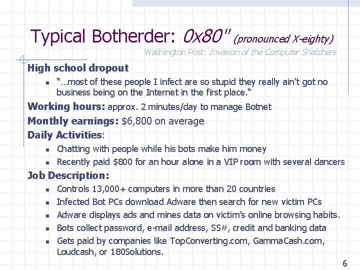 Typical Botherder: 0 x 80" (pronounced X-eighty) Washington Post: Invasion of the Computer Snatchers