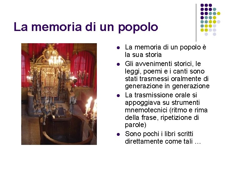 La memoria di un popolo l l La memoria di un popolo è la