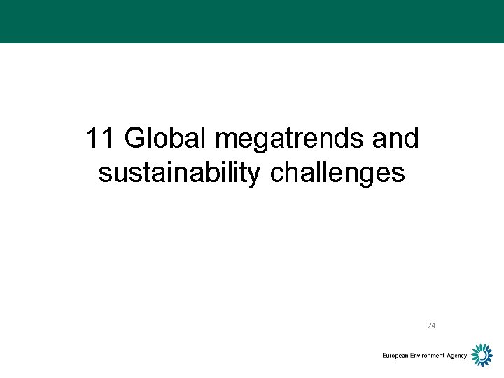 11 Global megatrends and sustainability challenges 24 