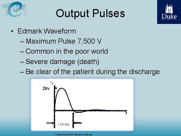 Output Pulses • Edmark Waveform – Maximum Pulse 7, 500 V – Common in