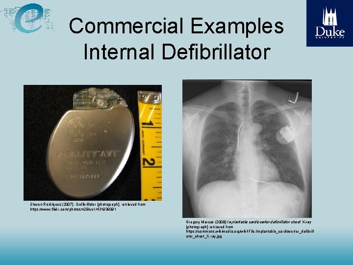 Commercial Examples Internal Defibrillator Steven Rodriquez (2007), Defibrillator [photograph], retrieved from https: //www. flickr.