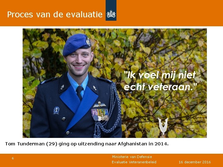 Proces van de evaluatie Tom Tunderman (29) ging op uitzending naar Afghanistan in 2014.