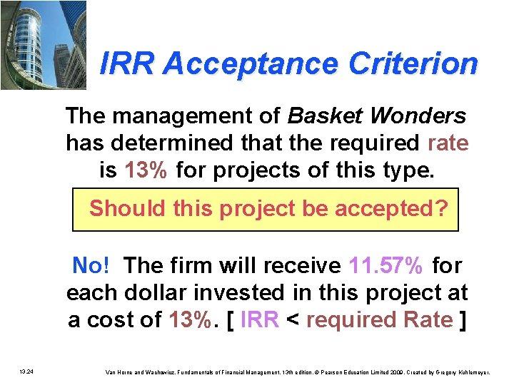 IRR Acceptance Criterion The management of Basket Wonders has determined that the required rate