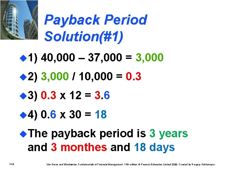 Payback Period Solution(#1) u 1) 40, 000 – 37, 000 = 3, 000 u