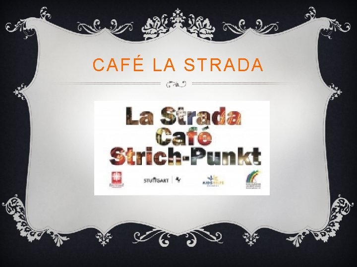 CAFÉ LA STRADA 