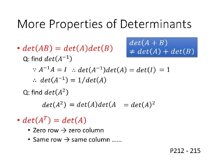More Properties of Determinants • P 212 - 215 