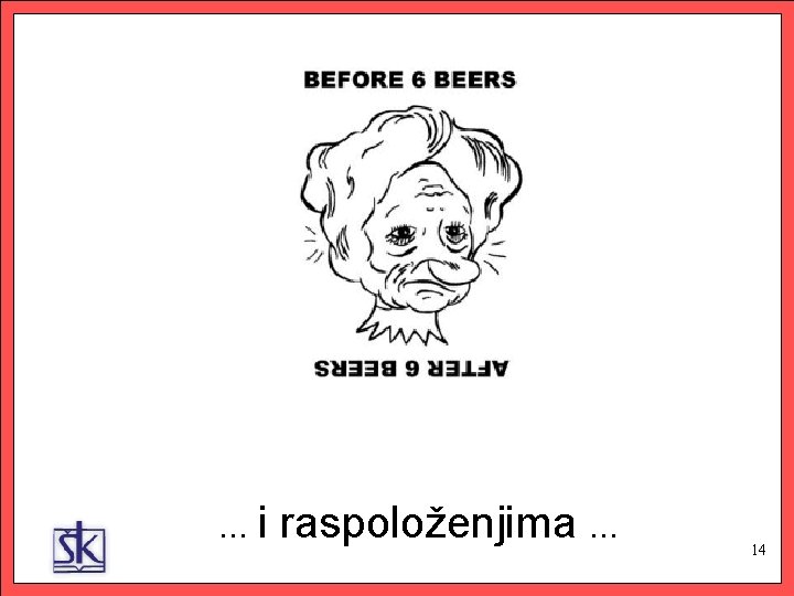 . . . i raspoloženjima. . . 14 14 