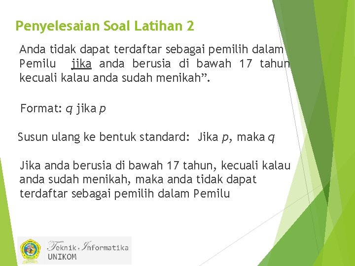 Penyelesaian Soal Latihan 2 Anda tidak dapat terdaftar sebagai pemilih dalam Pemilu jika anda