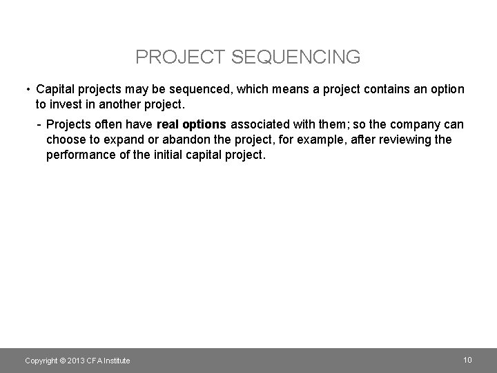PROJECT SEQUENCING • Capital projects may be sequenced, which means a project contains an