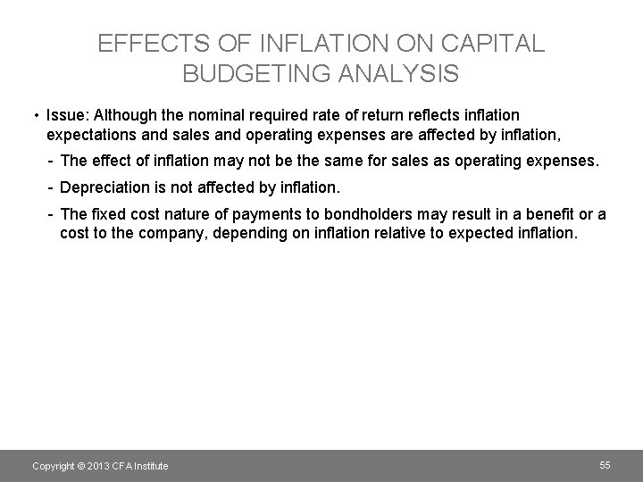 EFFECTS OF INFLATION ON CAPITAL BUDGETING ANALYSIS • Issue: Although the nominal required rate