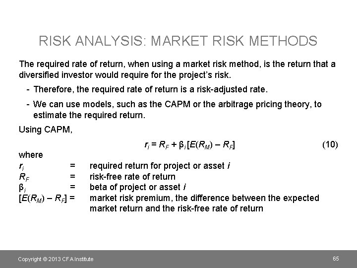 RISK ANALYSIS: MARKET RISK METHODS The required rate of return, when using a market