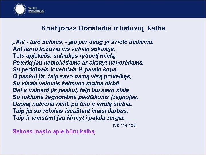 Kristijonas Donelaitis ir lietuvių kalba „Ak! - tarė Selmas, - jau per daug yr