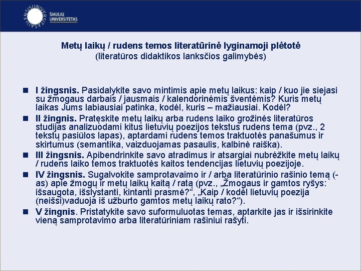 Metų laikų / rudens temos literatūrinė lyginamoji plėtotė (literatūros didaktikos lanksčios galimybės) n I