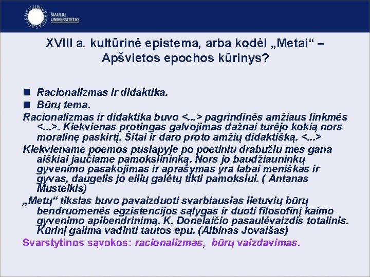 XVIII a. kultūrinė epistema, arba kodėl „Metai“ – Apšvietos epochos kūrinys? n Racionalizmas ir