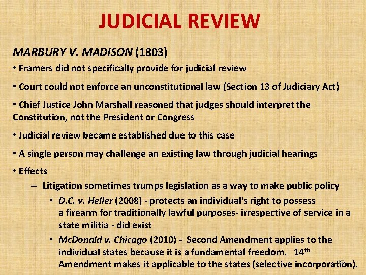 JUDICIAL REVIEW MARBURY V. MADISON (1803) • Framers did not specifically provide for judicial
