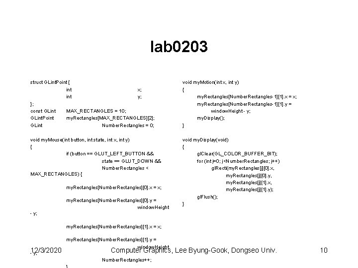 lab 0203 struct GLint. Point { int x; int y; }; const GLint MAX_RECTANGLES