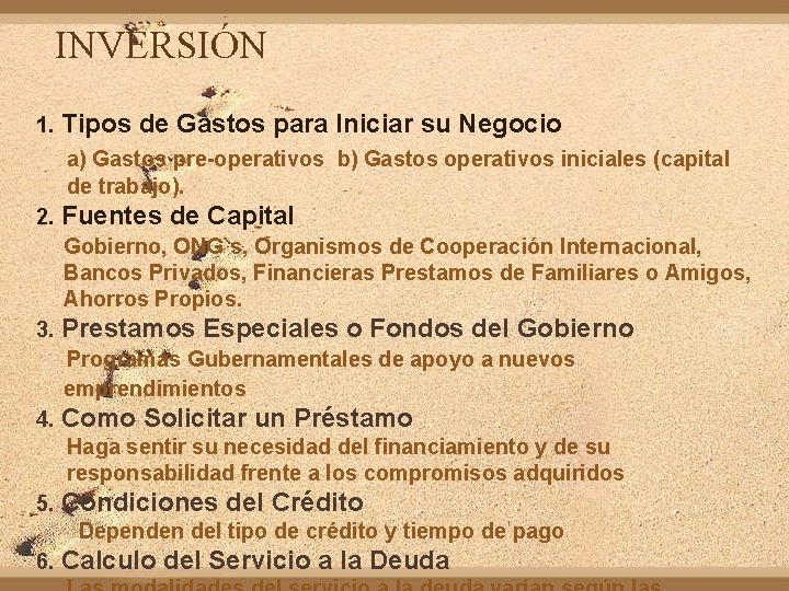 INVERSIÓN 1. Tipos de Gastos para Iniciar su Negocio a) Gastos pre-operativos b) Gastos