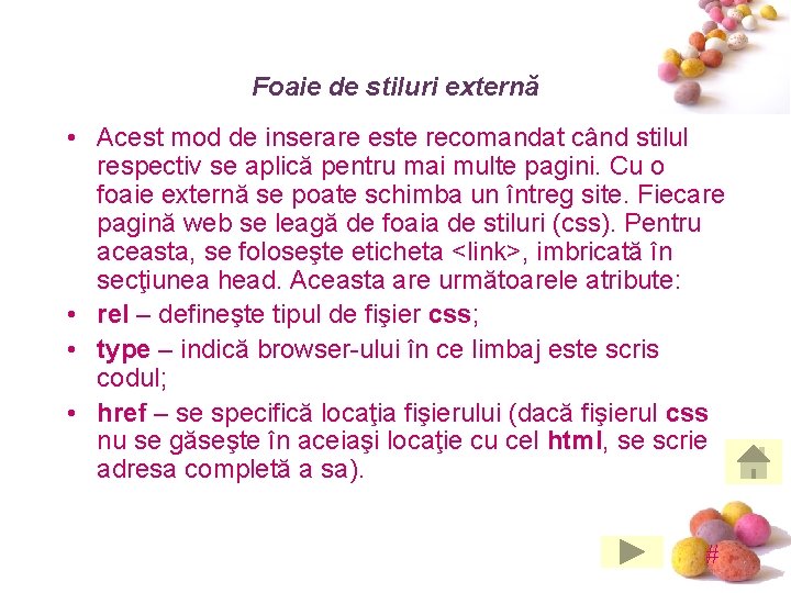 Foaie de stiluri externă • Acest mod de inserare este recomandat când stilul respectiv