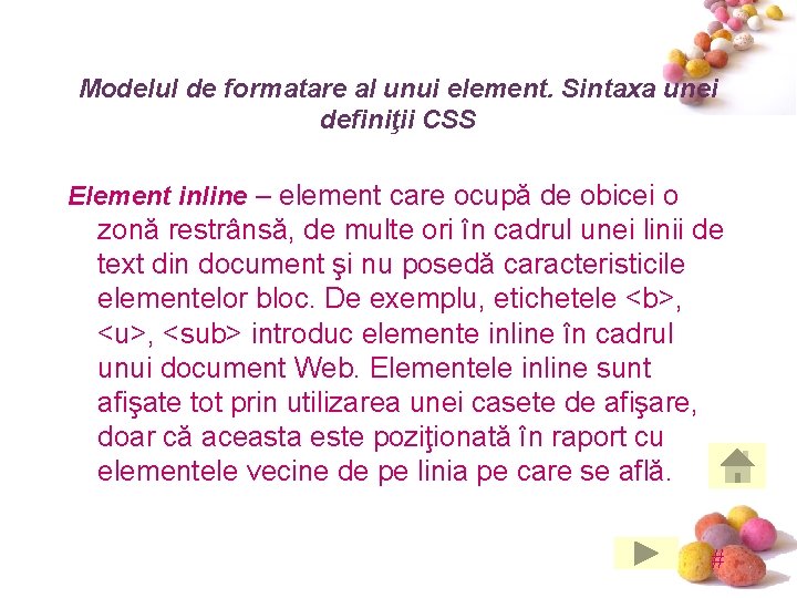 Modelul de formatare al unui element. Sintaxa unei definiţii CSS Element inline – element