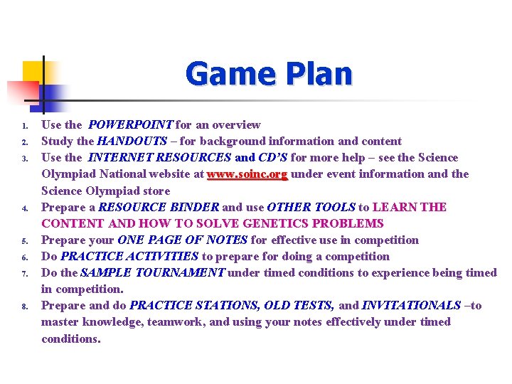 Game Plan 1. 2. 3. 4. 5. 6. 7. 8. Use the POWERPOINT for