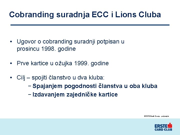 Cobranding suradnja ECC i Lions Cluba • Ugovor o cobranding suradnji potpisan u prosincu