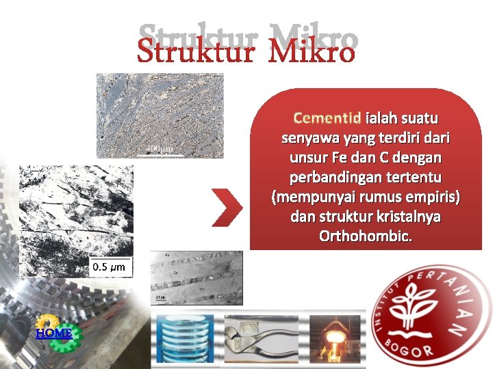 Struktur Mikro Cementid ialah suatu senyawa yang terdiri dari unsur Fe dan C dengan