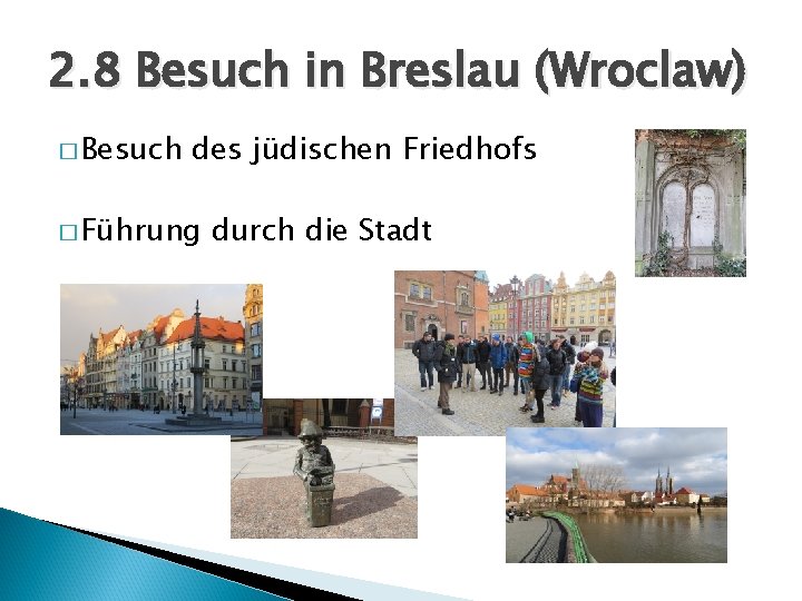 2. 8 Besuch in Breslau (Wroclaw) � Besuch des jüdischen Friedhofs � Führung durch
