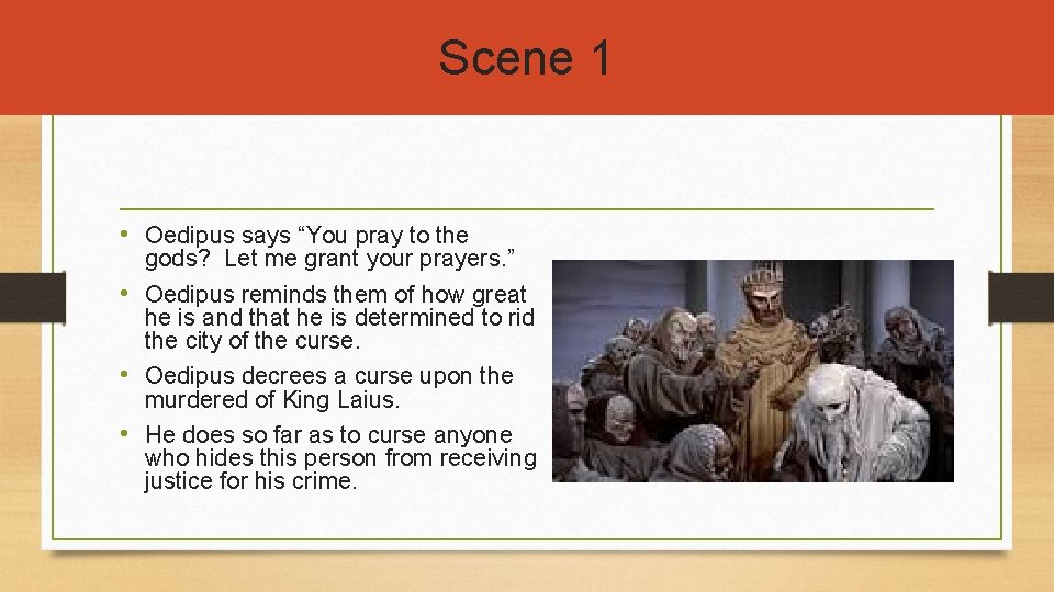 Scene 1 • Oedipus says “You pray to the gods? Let me grant your