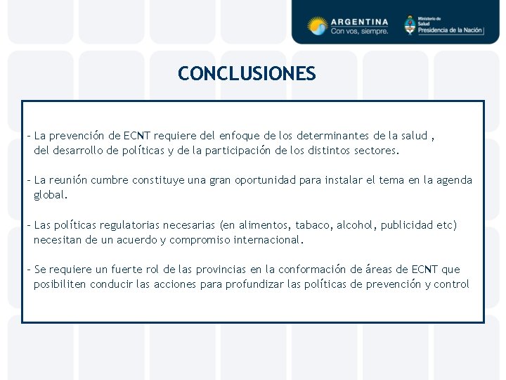 CONCLUSIONES - La prevención de ECNT requiere del enfoque de los determinantes de la