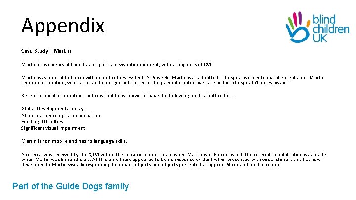 Appendix Case Study – Martin is two years old and has a significant visual