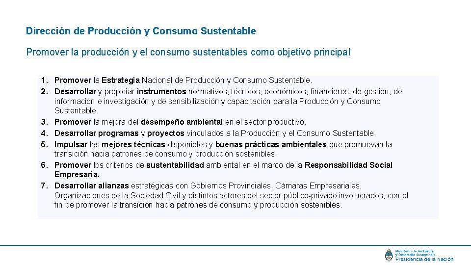 Dirección de Producción y Consumo Sustentable Promover la producción y el consumo sustentables como