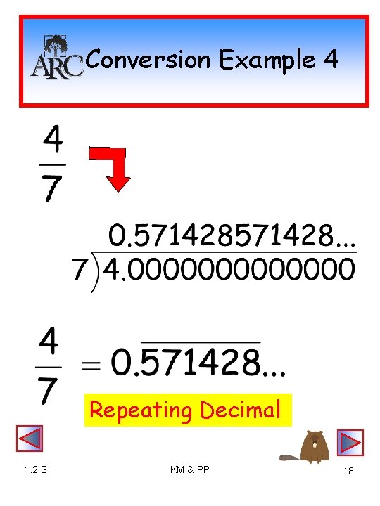 Conversion Example 4 Repeating Decimal 1. 2 S KM & PP 18 