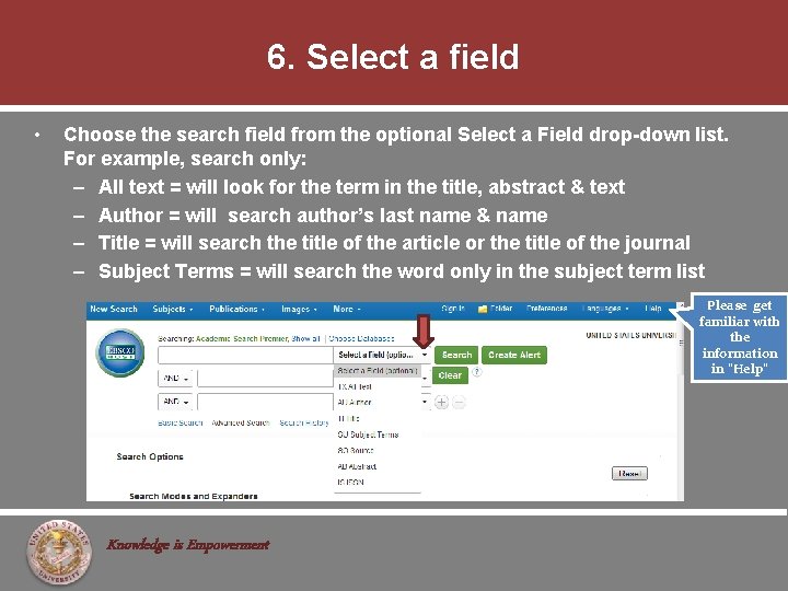 6. Select a field • Choose the search field from the optional Select a