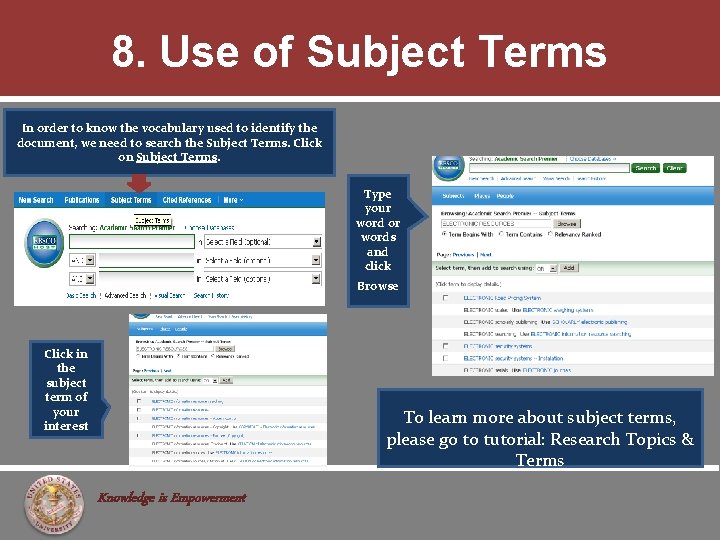 8. Use of Subject Terms In order to know the vocabulary used to identify
