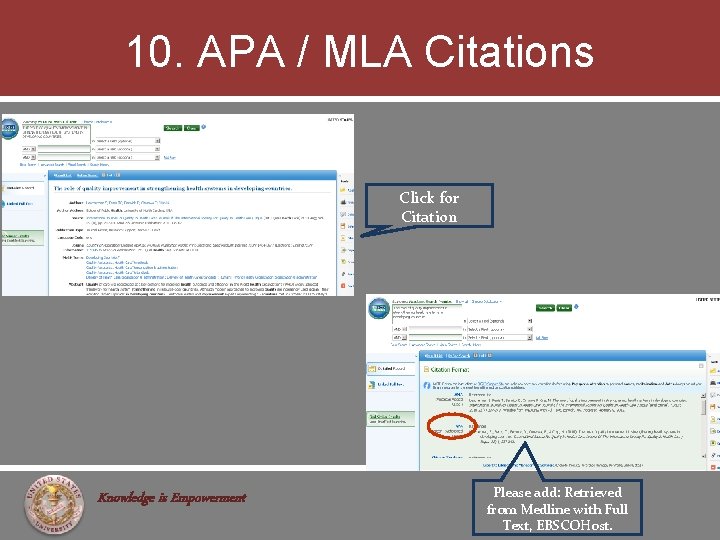 10. APA / MLA Citations Click for Citation Knowledge is Empowerment Please add: Retrieved
