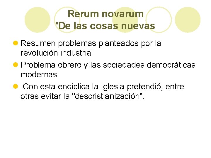 Rerum novarum 'De las cosas nuevas l Resumen problemas planteados por la revolución industrial