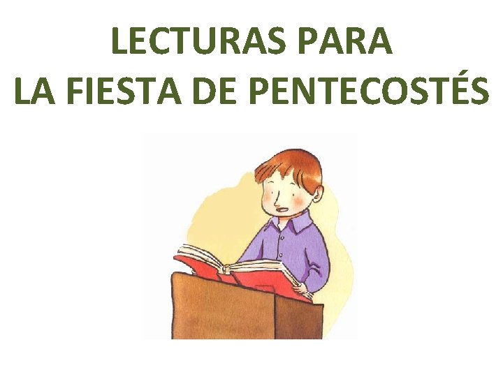 LECTURAS PARA LA FIESTA DE PENTECOSTÉS 