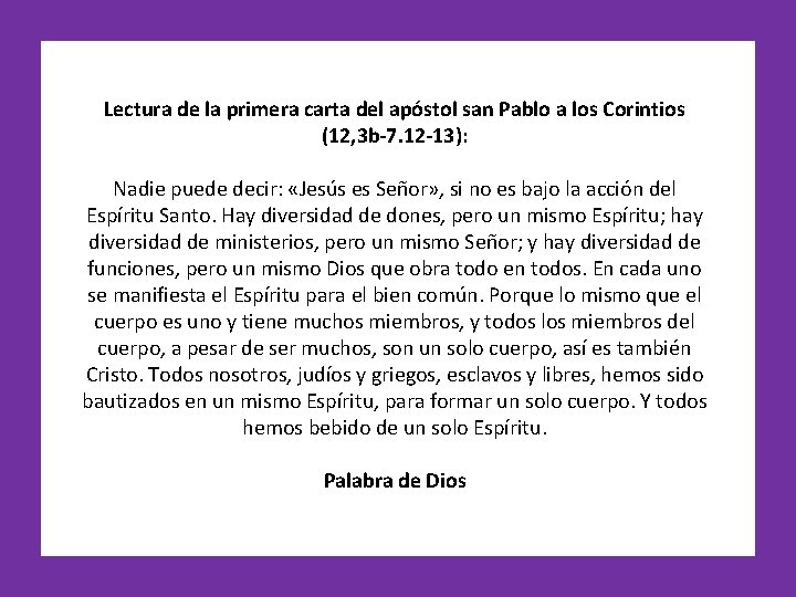 Lectura de la primera carta del apóstol san Pablo a los Corintios (12, 3
