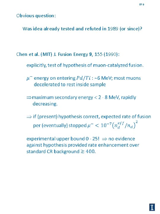 BF 9 Obvious question: Was idea already tested and refuted in 1989 (or since)?