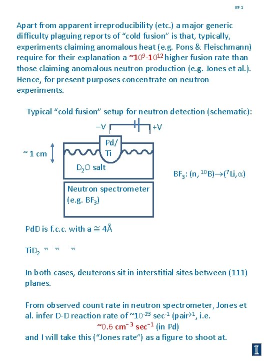 BF 1 Apart from apparent irreproducibility (etc. ) a major generic difficulty plaguing reports