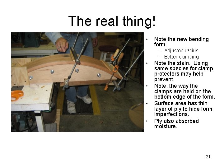 The real thing! • Note the new bending form – Adjusted radius – Better