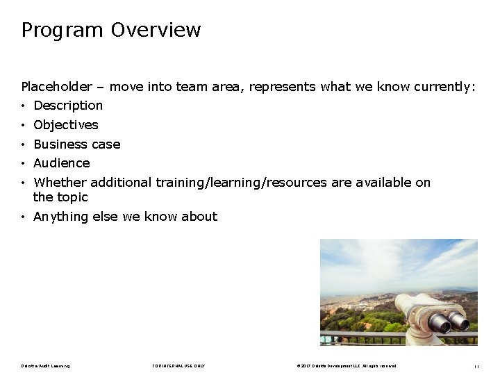 Program Overview Placeholder – move into team area, represents what we know currently: •