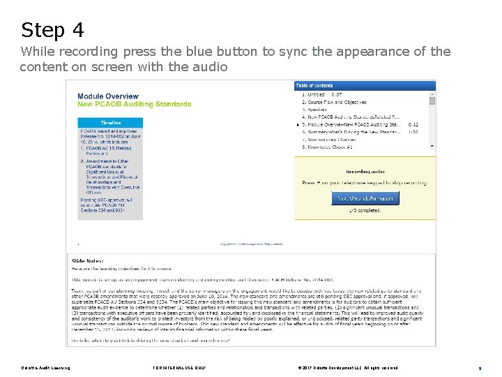 Step 4 While recording press the blue button to sync the appearance of the