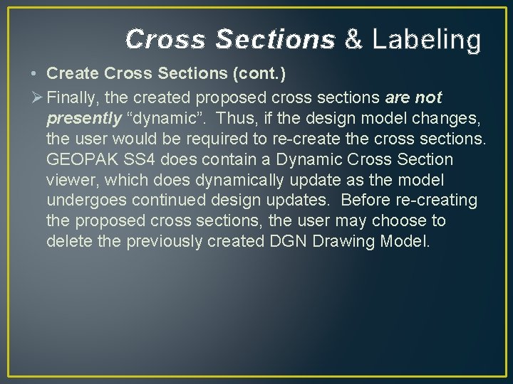 Cross Sections & Labeling • Create Cross Sections (cont. ) Ø Finally, the created Cross Sections & Labeling • Create Cross Sections (cont. ) Ø Finally, the created