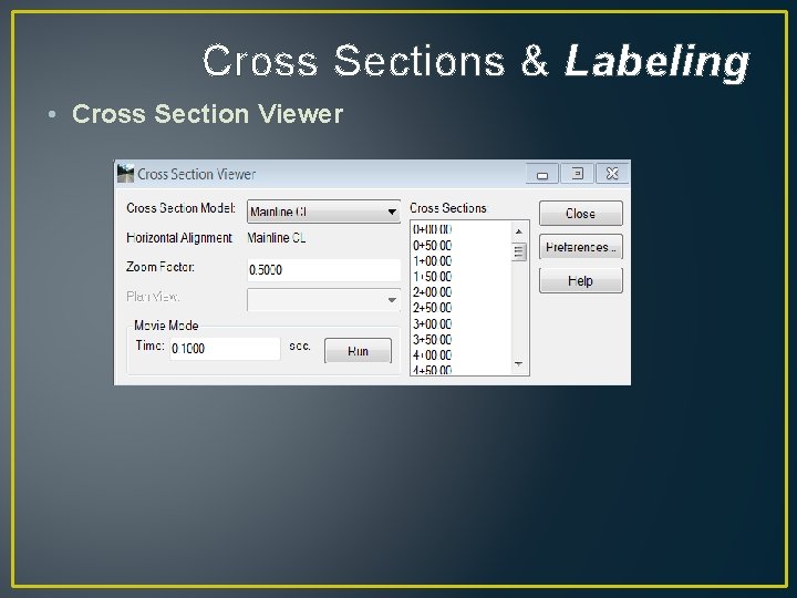 Cross Sections & Labeling • Cross Section Viewer Cross Sections & Labeling • Cross Section Viewer