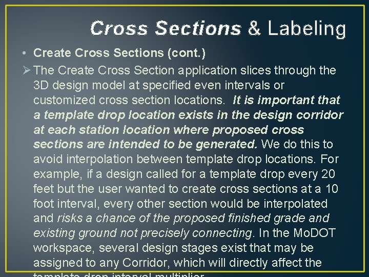 Cross Sections & Labeling • Create Cross Sections (cont. ) Ø The Create Cross Cross Sections & Labeling • Create Cross Sections (cont. ) Ø The Create Cross
