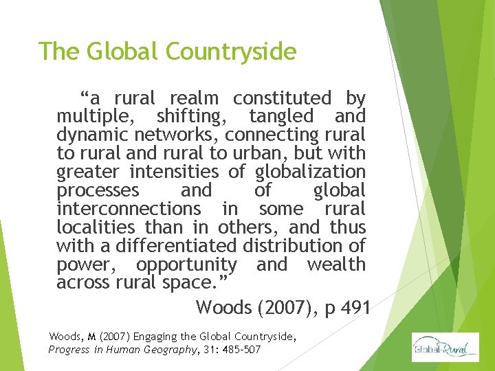 The Global Countryside “a rural realm constituted by multiple, shifting, tangled and dynamic networks,