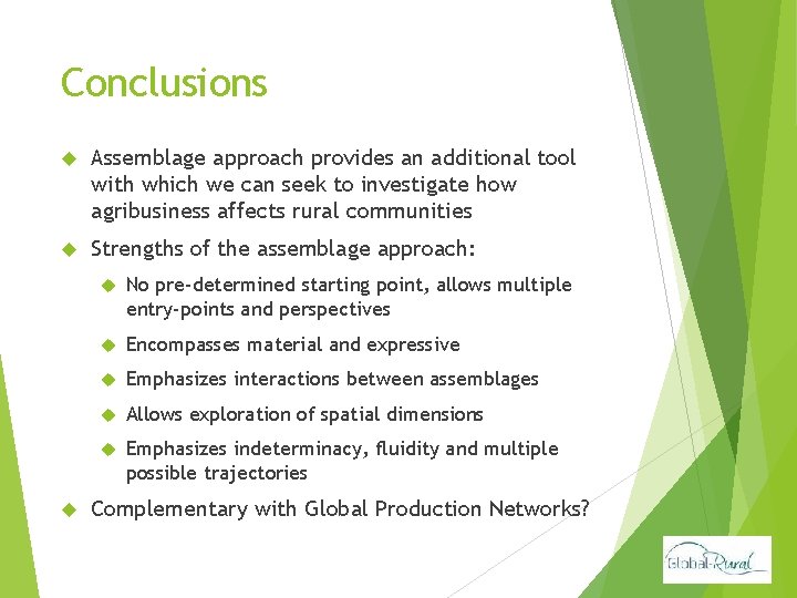 Conclusions Assemblage approach provides an additional tool with which we can seek to investigate