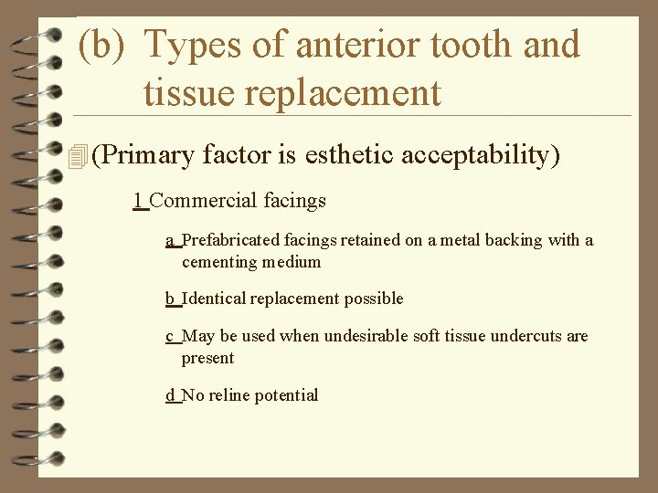 (b) Types of anterior tooth and tissue replacement 4 (Primary factor is esthetic acceptability)