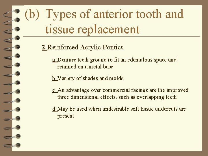 (b) Types of anterior tooth and tissue replacement 2 Reinforced Acrylic Pontics a Denture